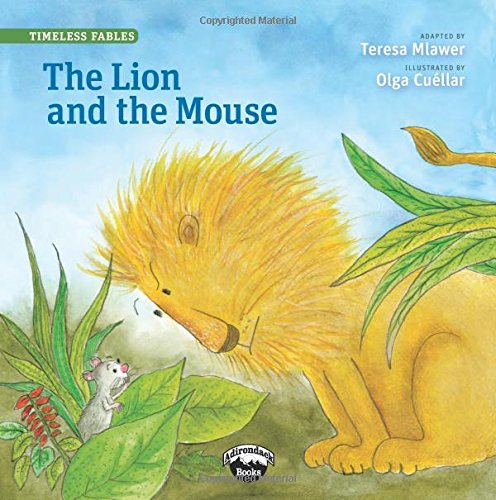 The Lion and the Mouse, by Teresa Mlawer