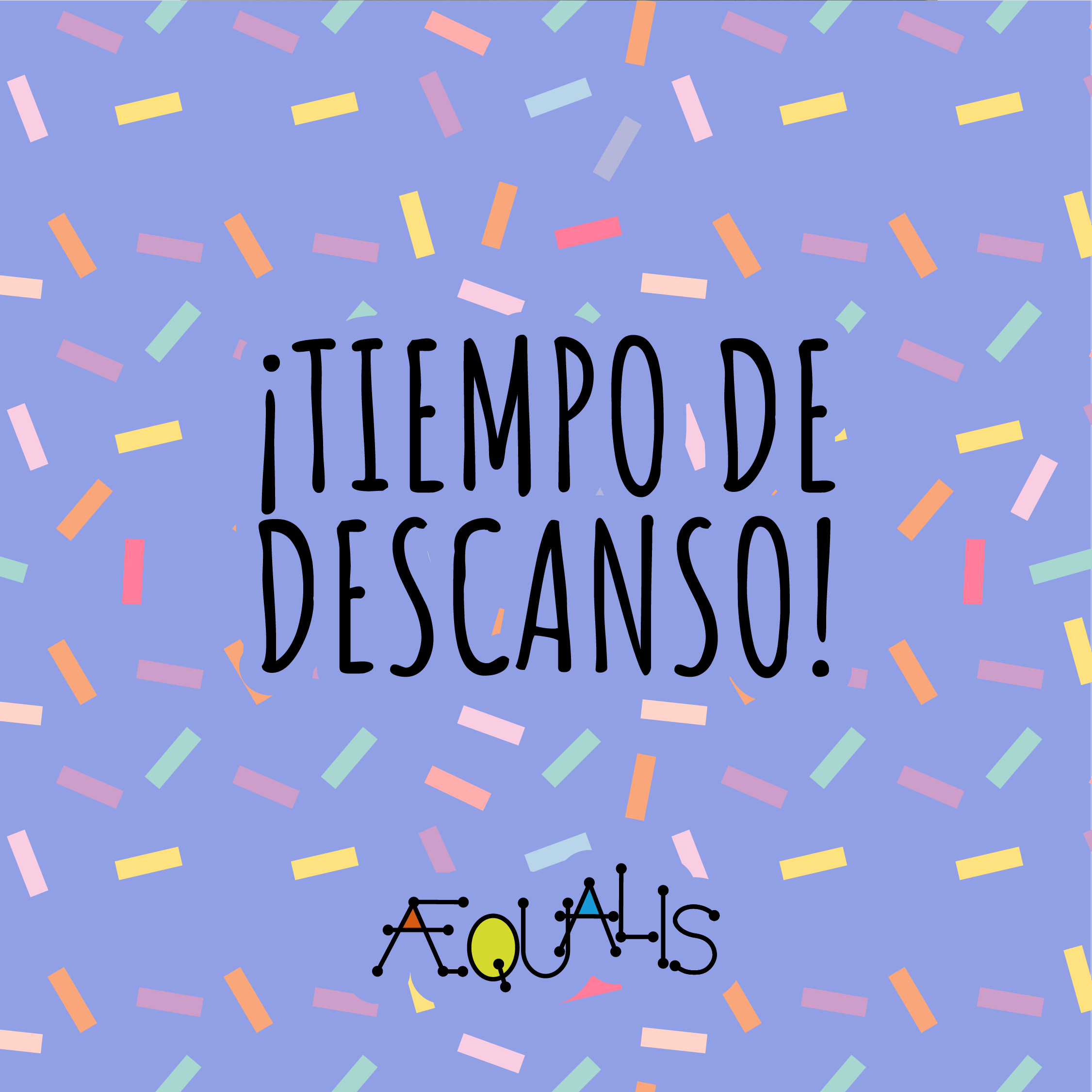 ¡Tiempo de descanso!