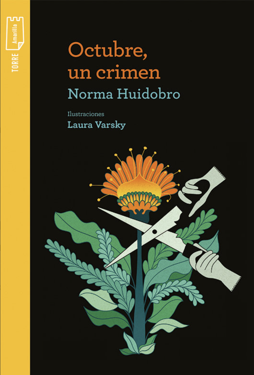 Octubre, un crimen, de Norma Huidobro. Editorial Norma.