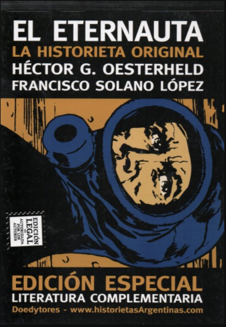 El Eternauta, de Héctor Germán Oesterheld y Francisco Solano López.